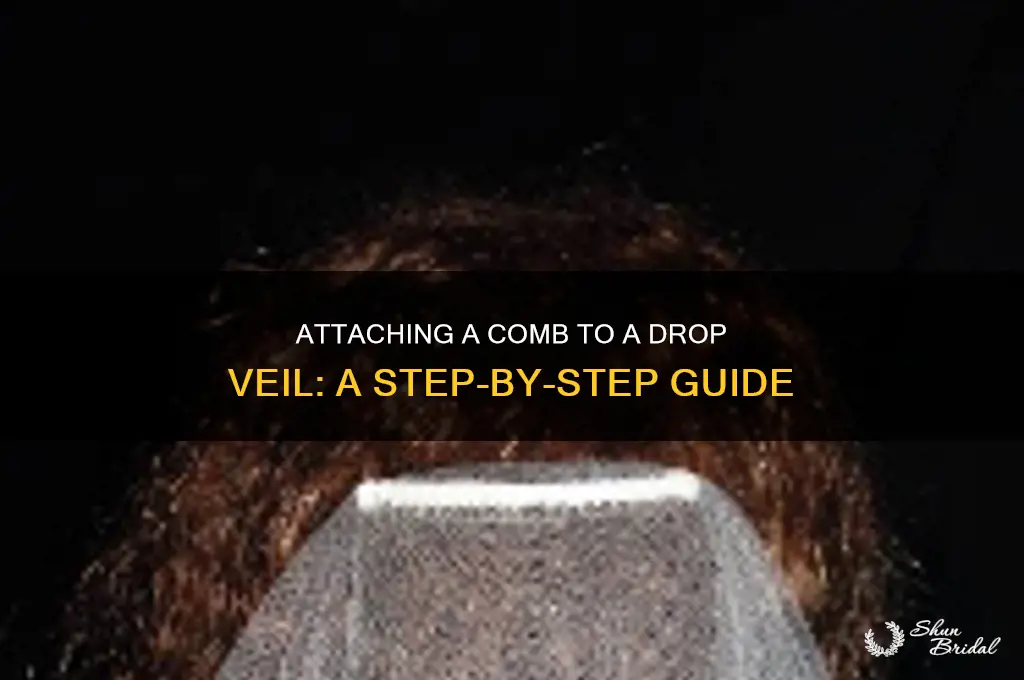how to attach a comb to a drop veil
