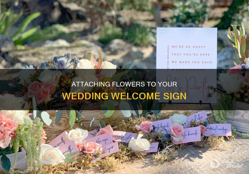 how to attach flowers to a wedding welcome sign