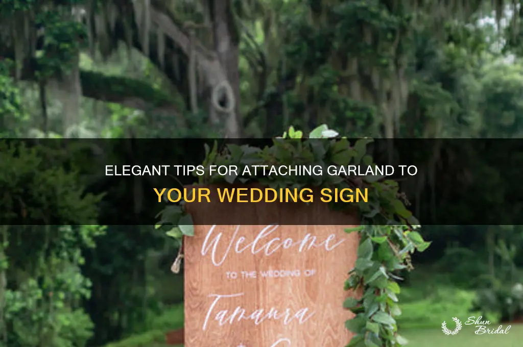 how to attach garland to wedding sign