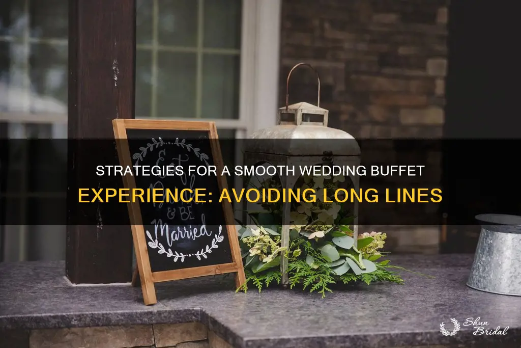 how to avoid long lines at wedding buffet