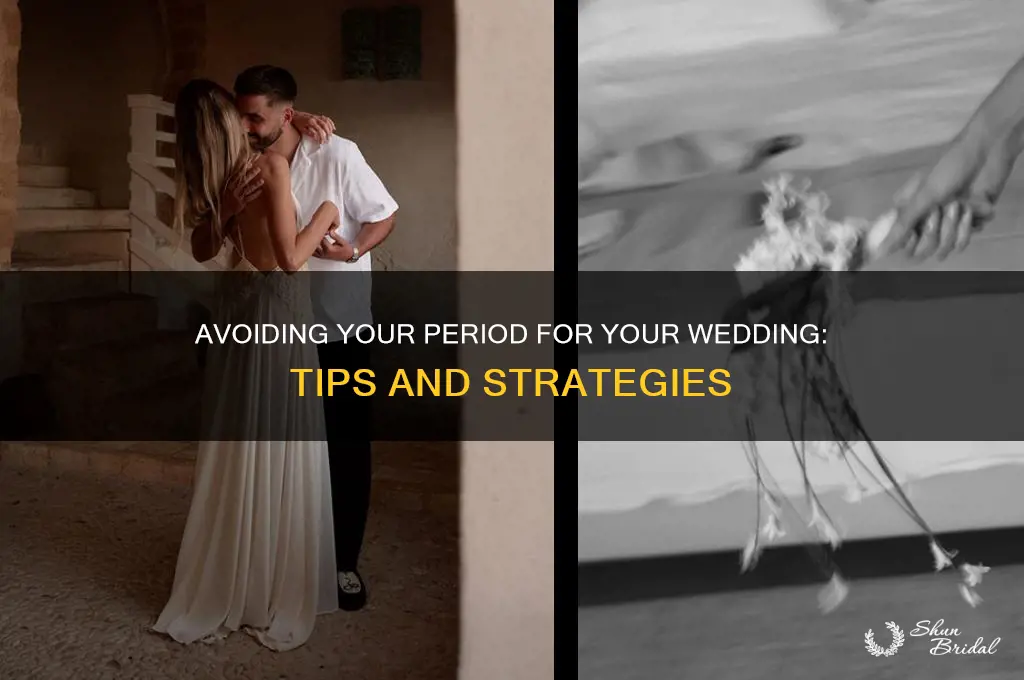 how to avoid period for wedding