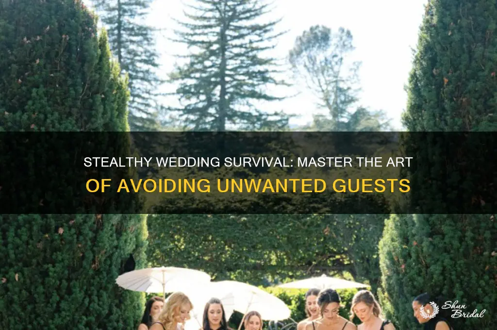 how to avoid someone at a wedding