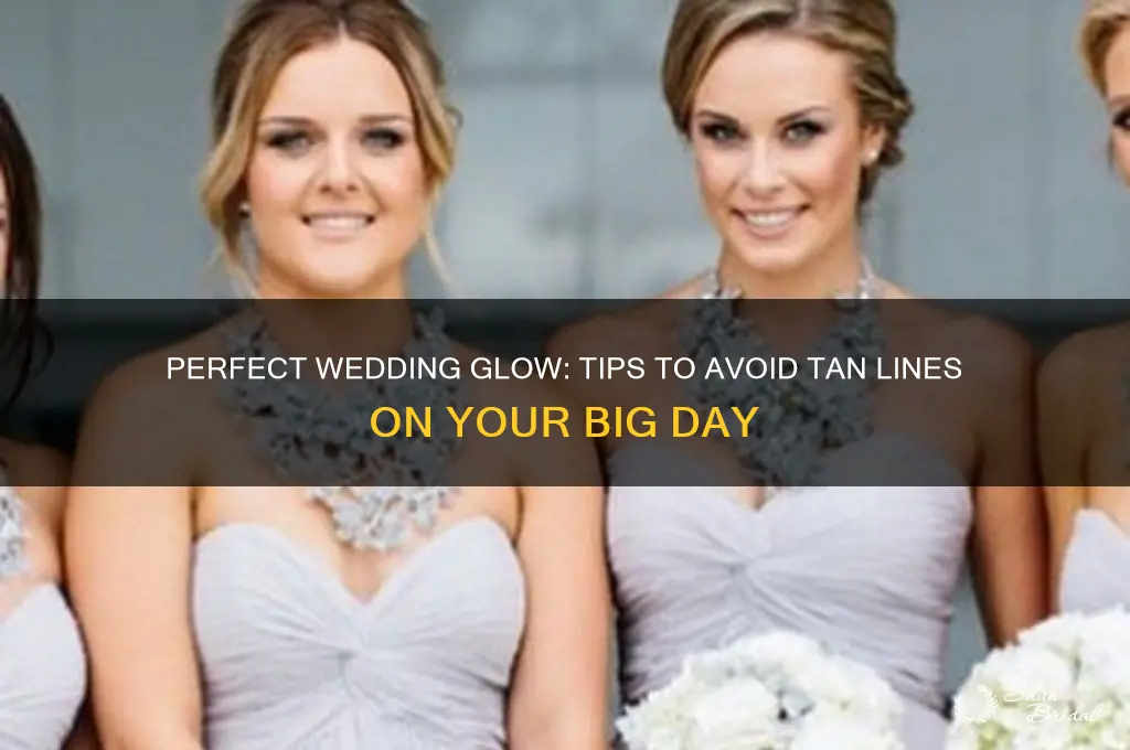 how to avoid tan lines on wedding days