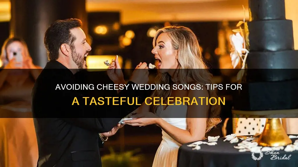 how to avoid the cheesy songs in a wedding