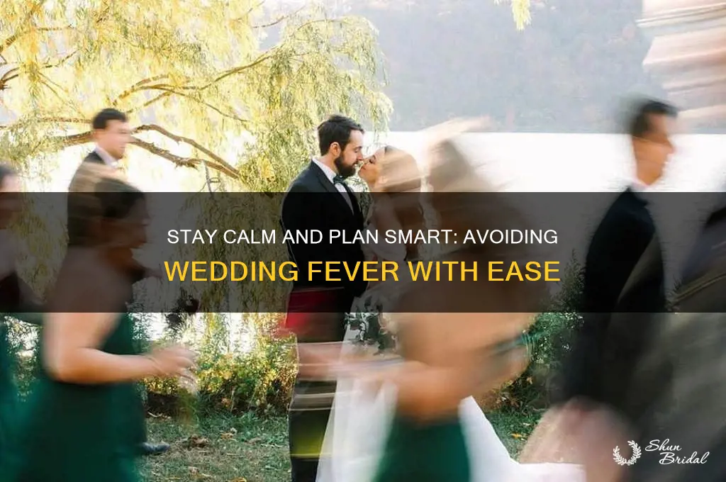 how to avoid wedding fever