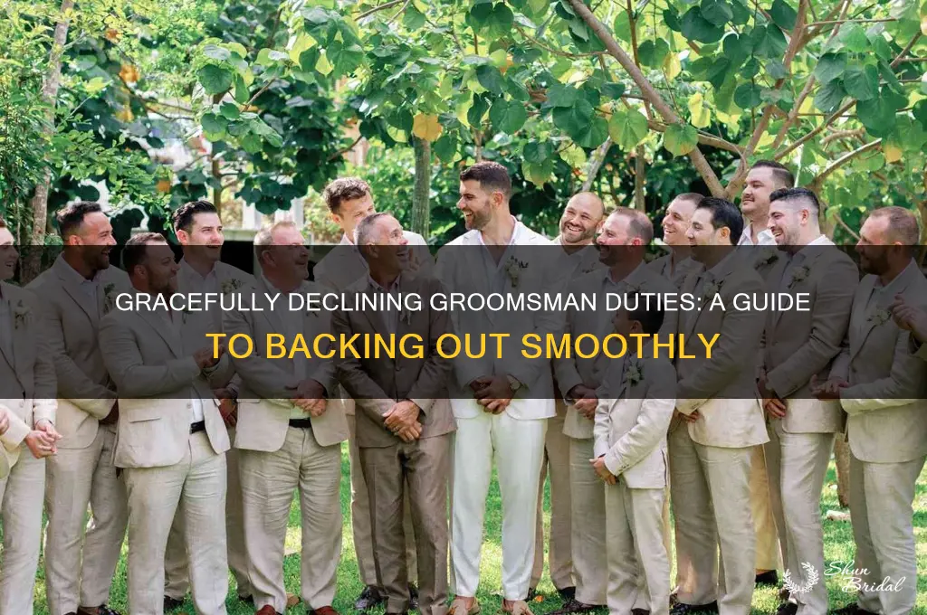 how to back out of being a groomsman