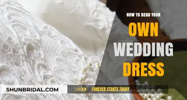 Beading Your Own Wedding Dress: A Step-by-Step Guide