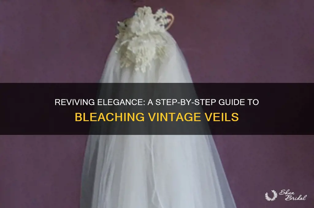 how to bleach a vintage veil