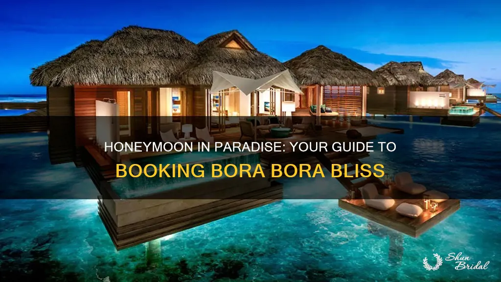 how to book a honeymoon to bora bora