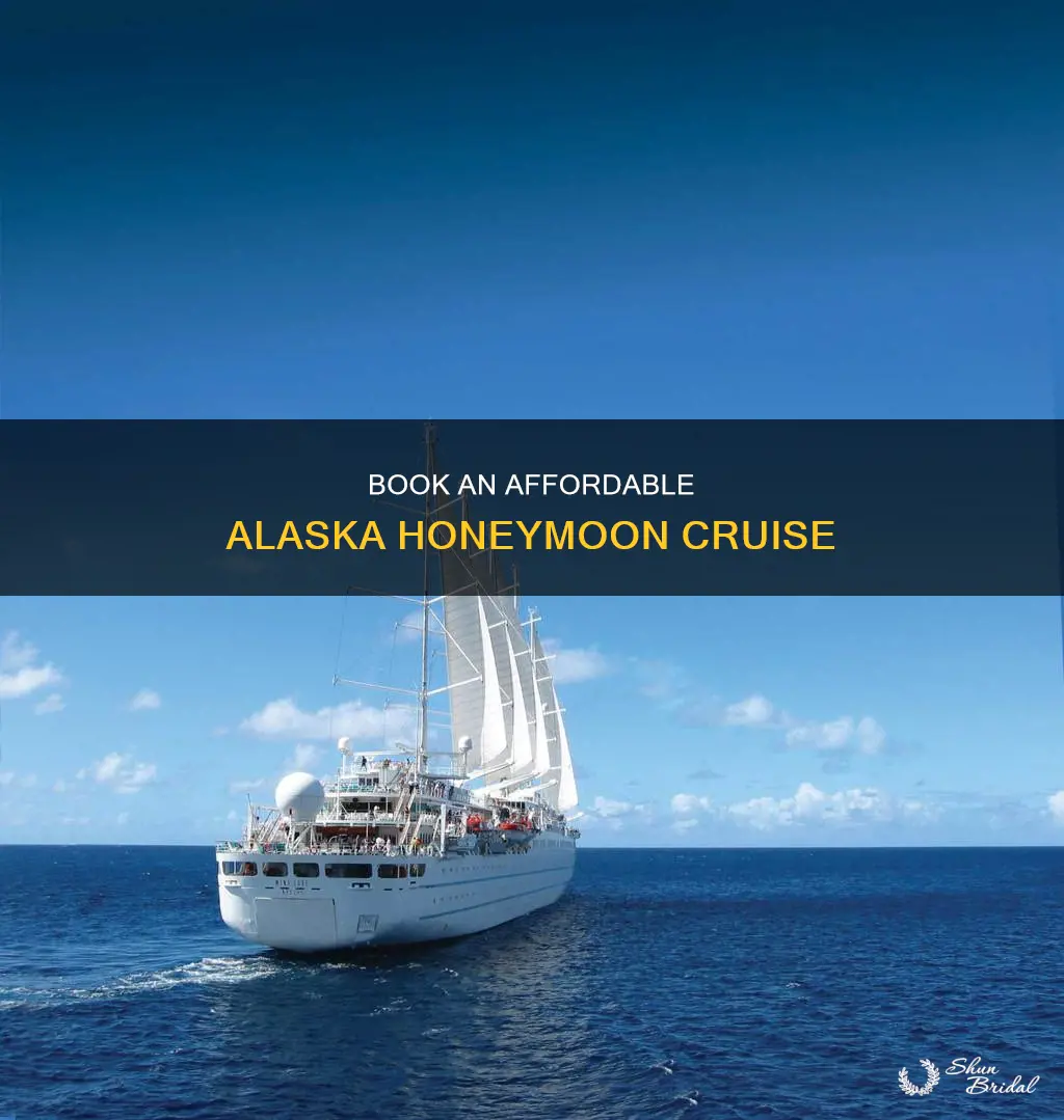 how to book an affordable alaska honeymoon cruise