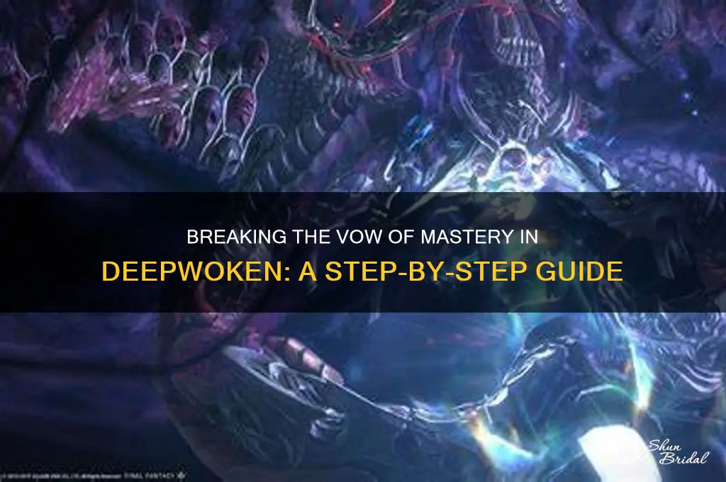how to break vow of mastery deepwoken