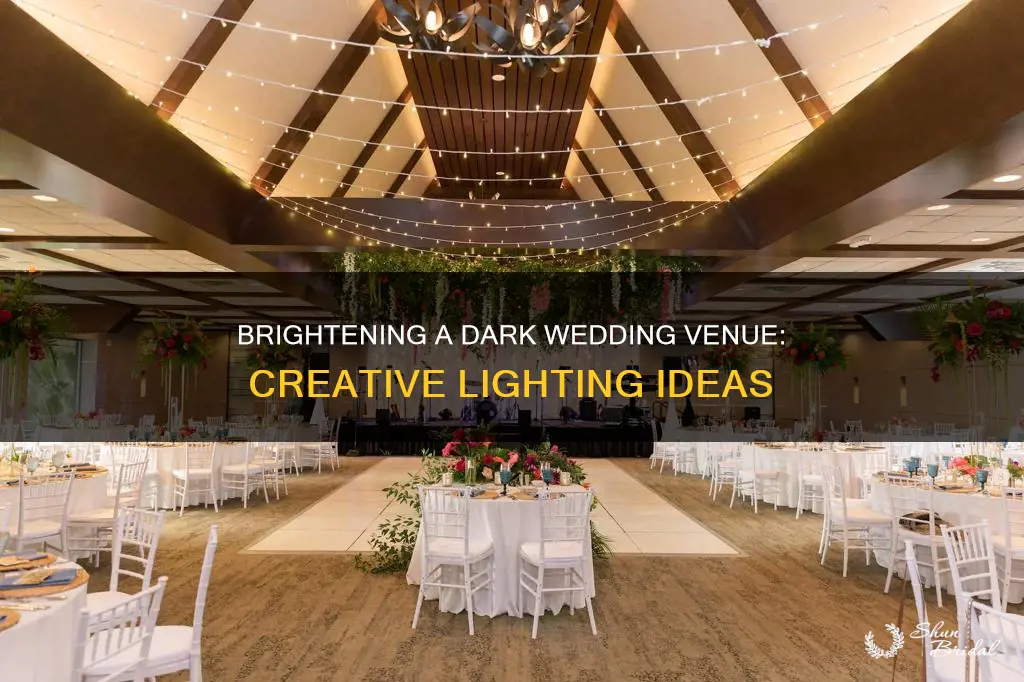 how to brighten a dark wedding venue