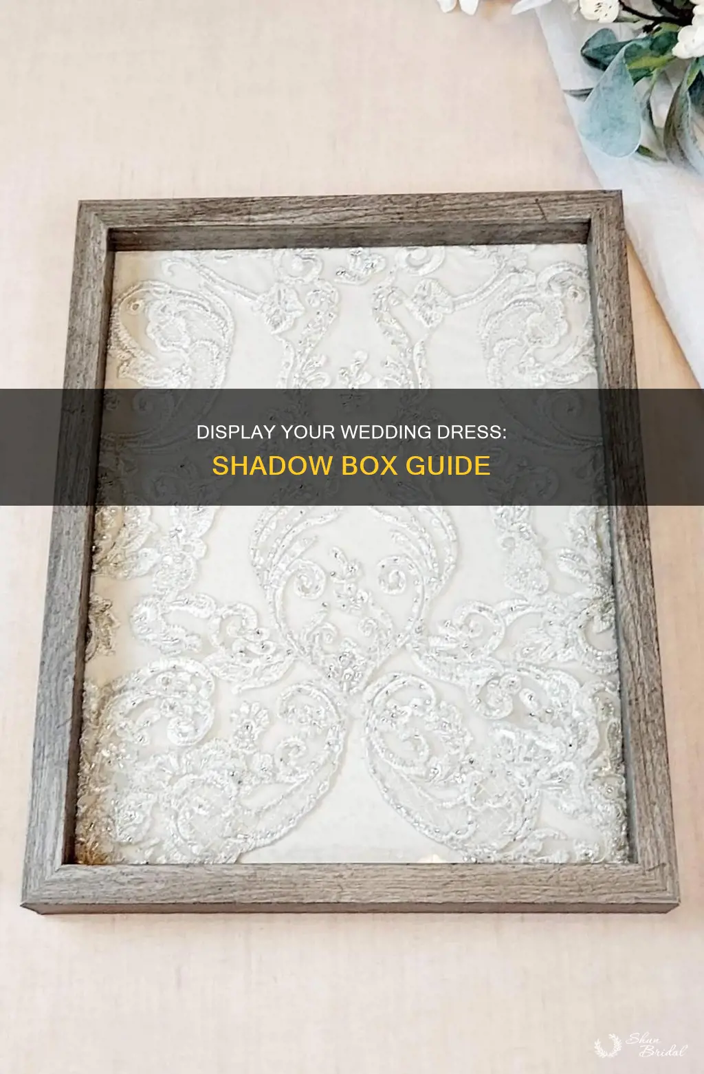 how to build a wedding dress shadow box