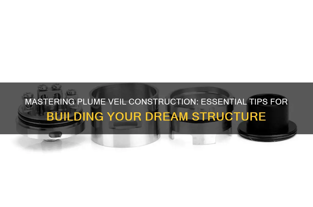 how to build on the plume veil