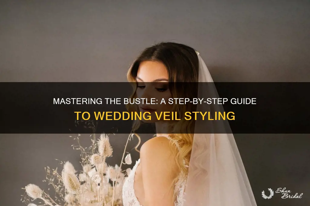 how to bustle a wedding veil
