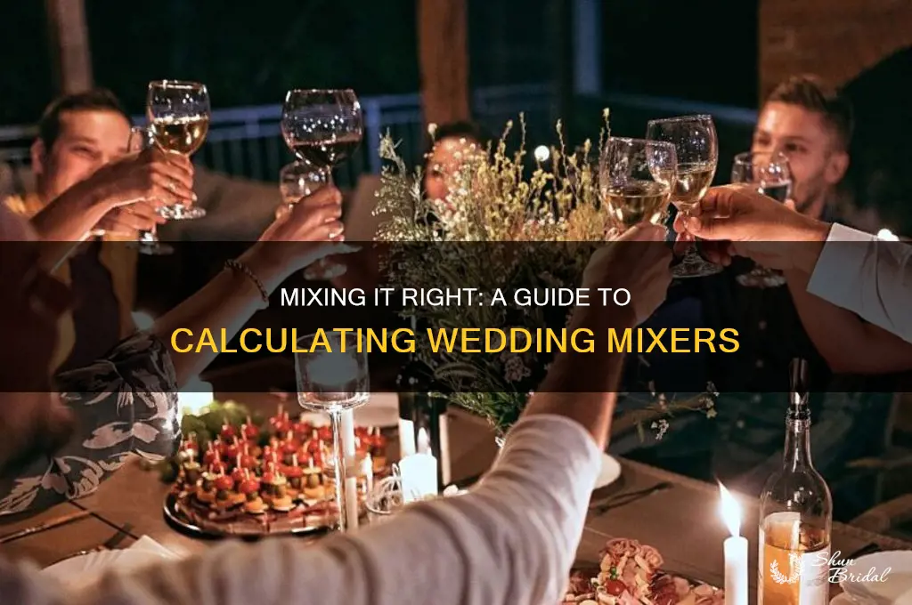 how to calculate mixers for a wedding
