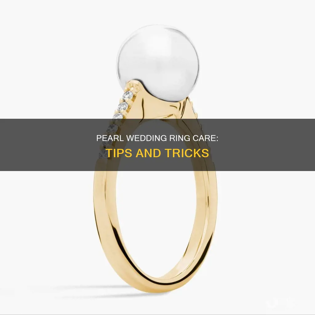 how to care for pearl wedding ring