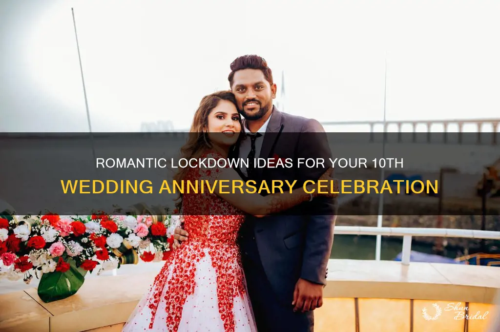 how to celebrate 10th wedding anniversary in lockdown