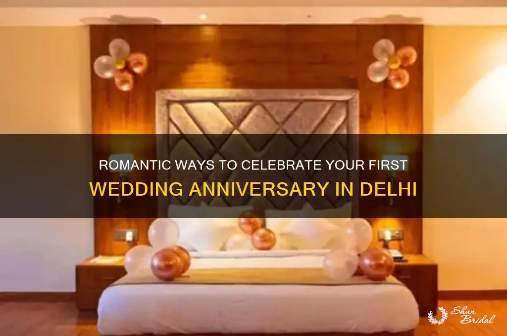 how to celebrate first wedding anniversary in delhi