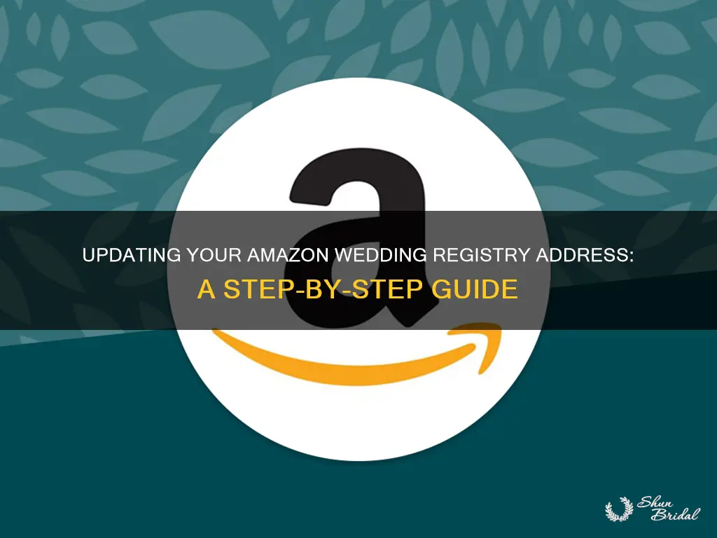 how to change address on amazon wedding registry