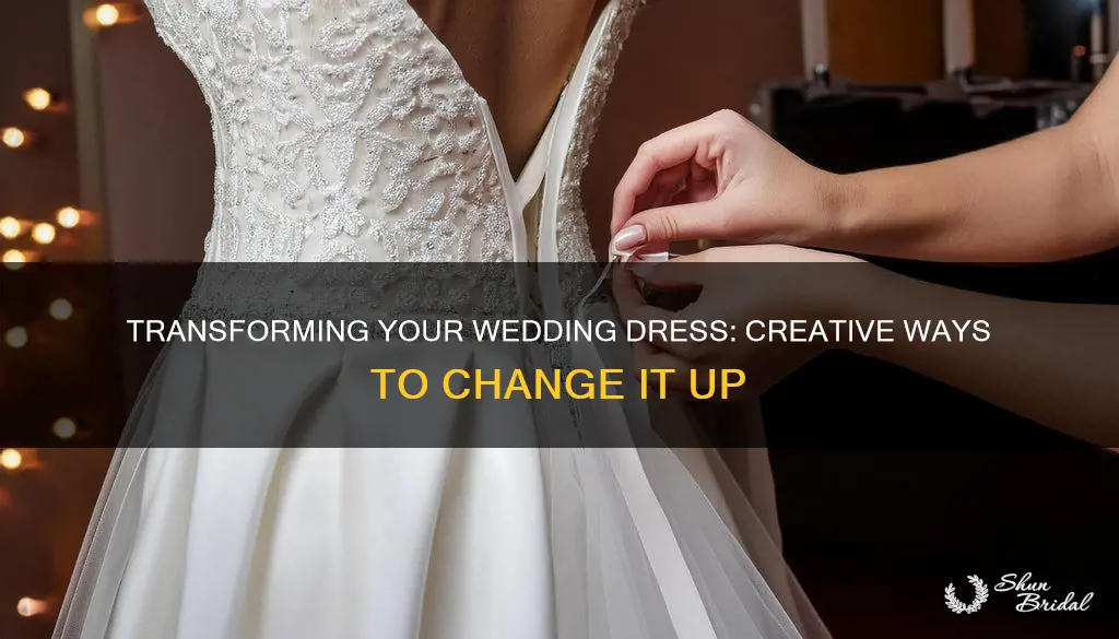 how to change your wedding dress