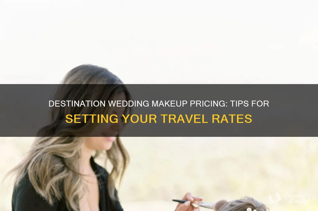 how to charge for destination wedding makeup