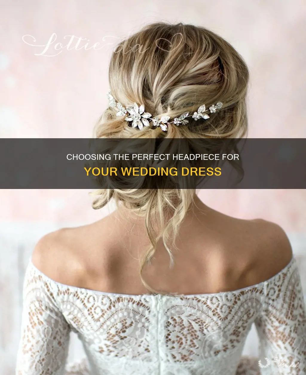 how to choose a headpiece for your wedding dress