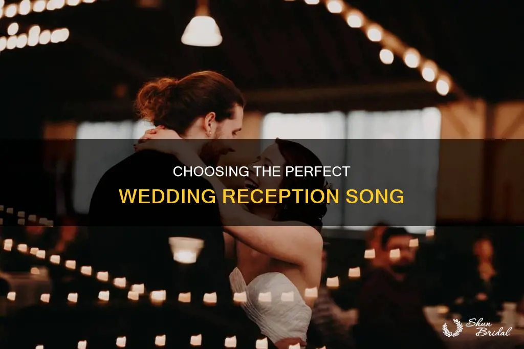 how to choose a song for wedding reception