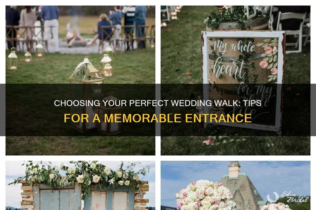 how to choose a wedding walk