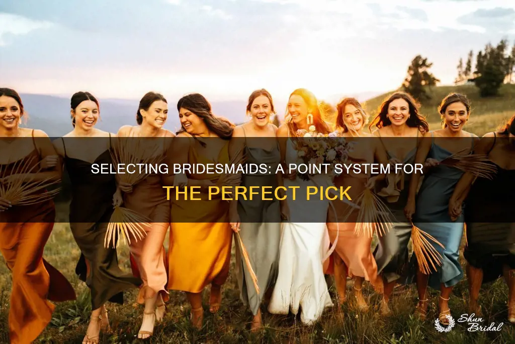 how to choose bridesmaids point system