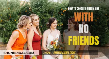 Choosing Bridesmaids When You Have No Friends