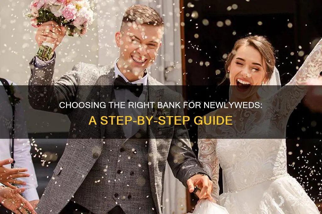 how to chose a bank for newly wed