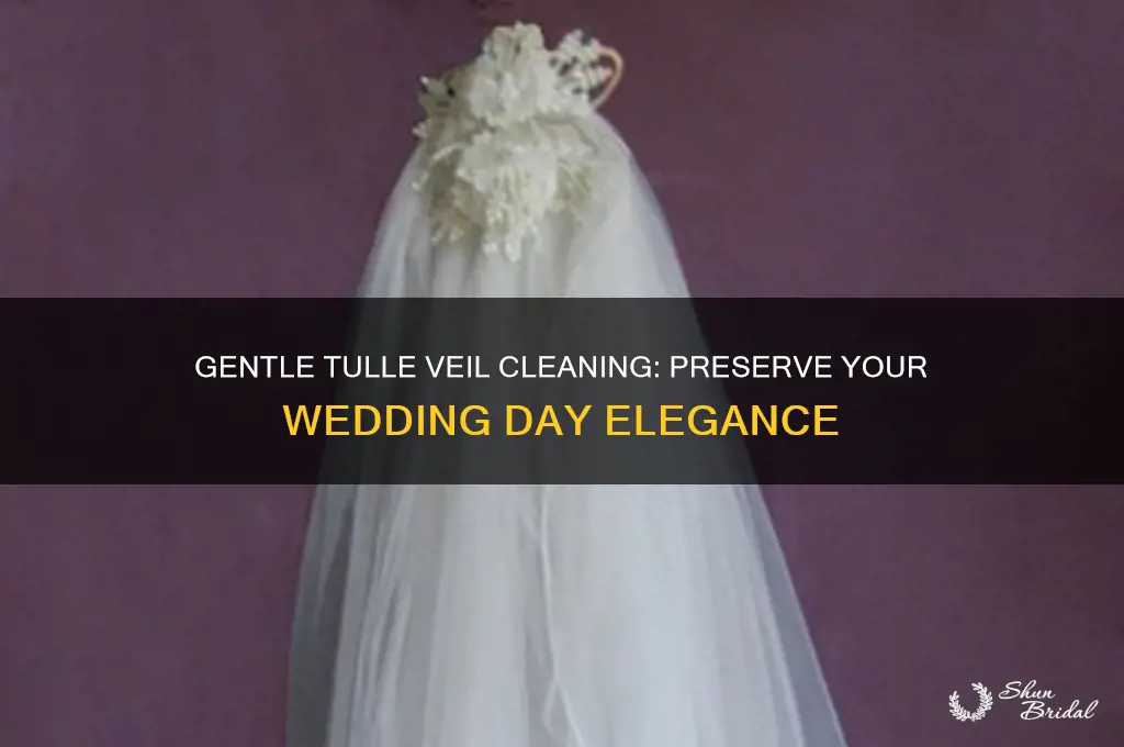 how to clean a tulle wedding veil
