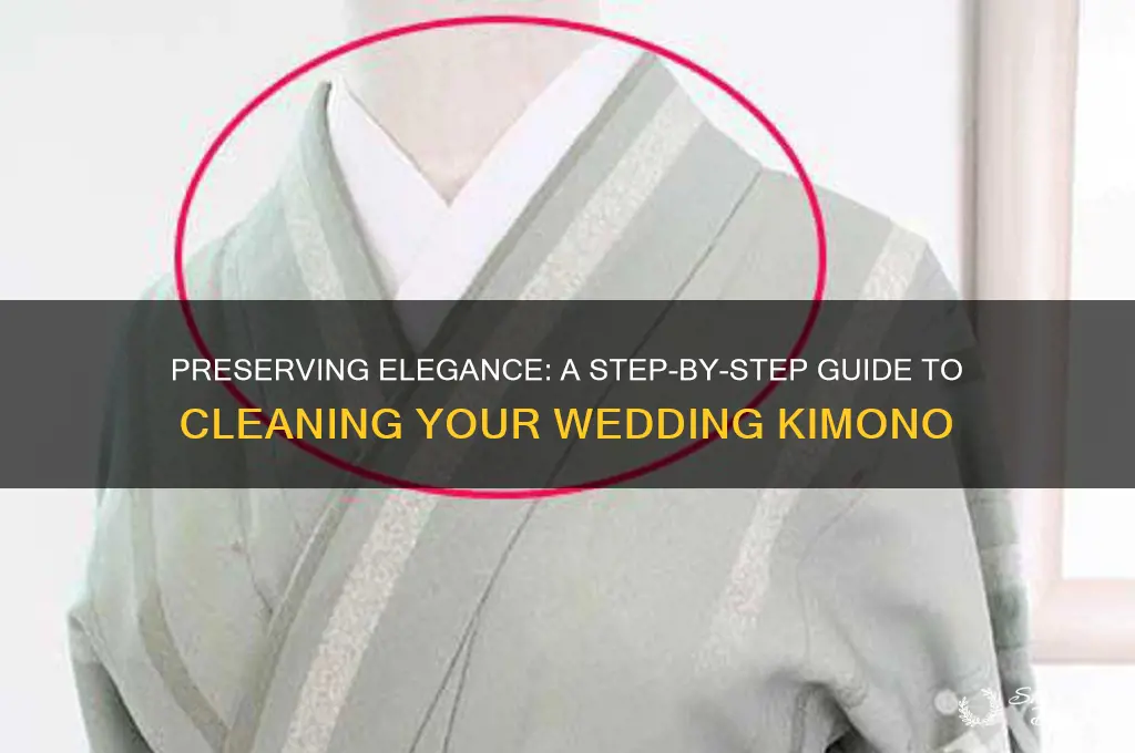 how to clean a wedding kimono