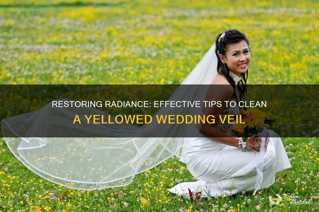 how to clean a yellowed wedding veil