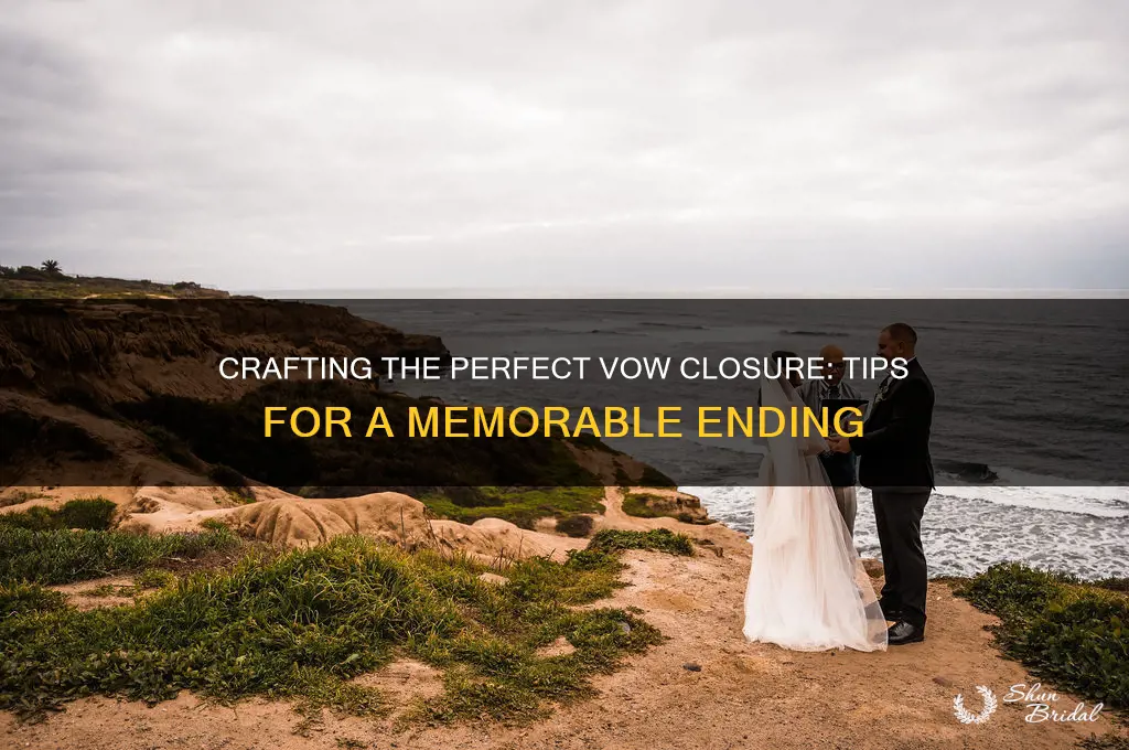 how to close out vows
