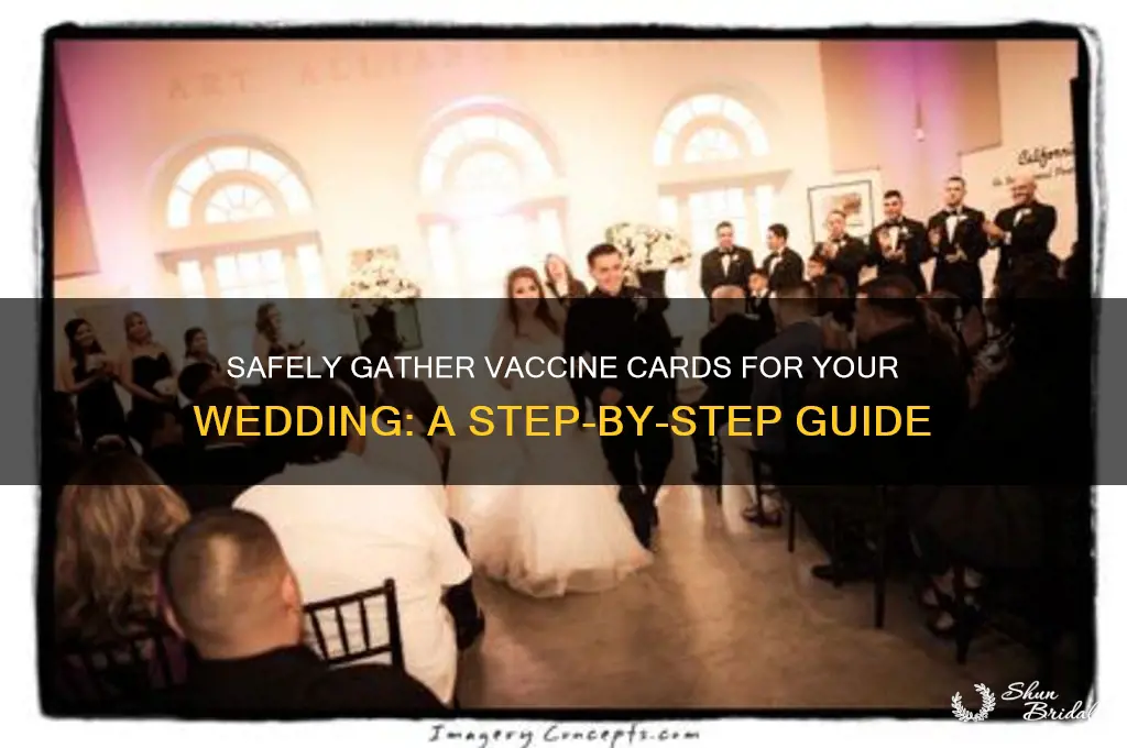 how to collect vaccine cards for wedding