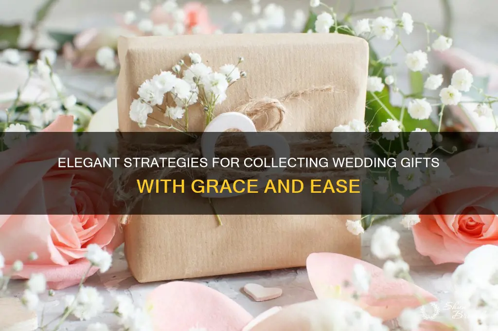 how to collect wedding gifts