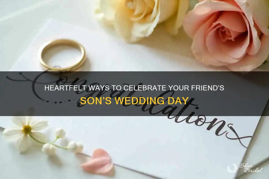 how to congratulate a friend on her sons wedding