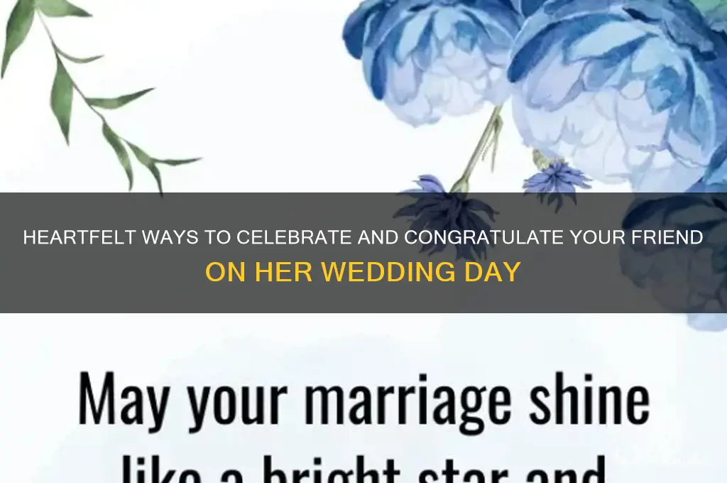how to congratulate my friend on her wedding day