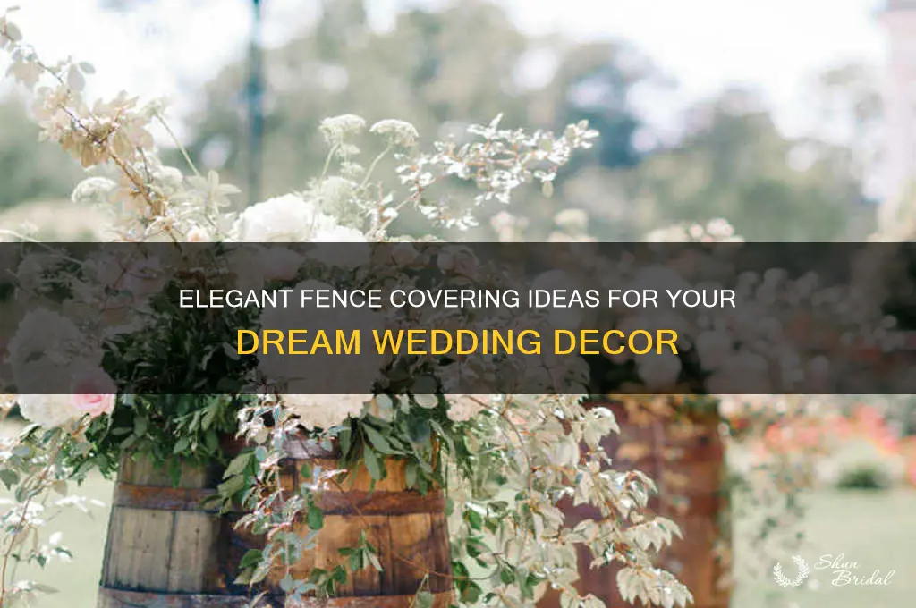 how to cover a fence for a wedding