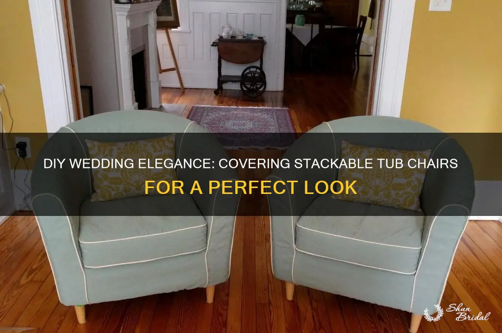 how to cover a stackable tub chair for wedding