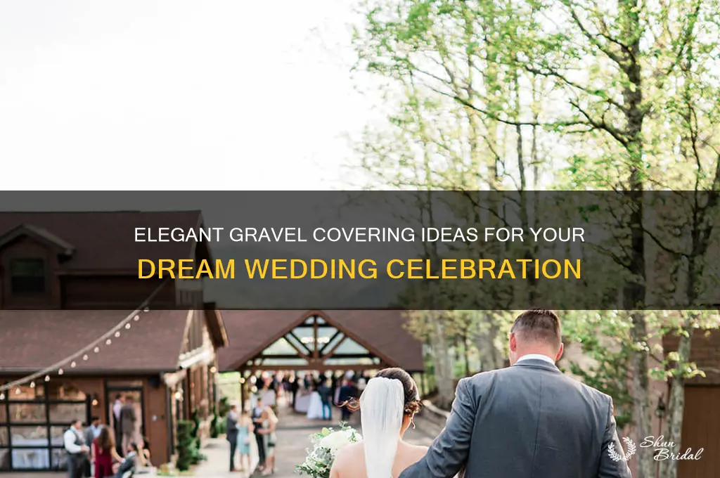 how to cover gravel for a wedding
