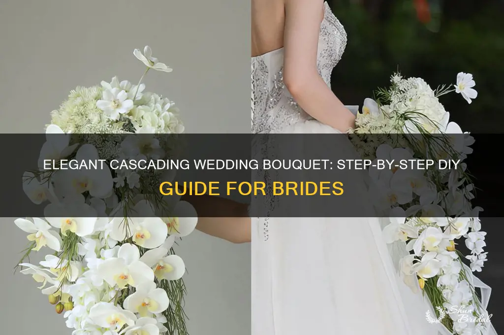 how to create a cascading wedding bouquet