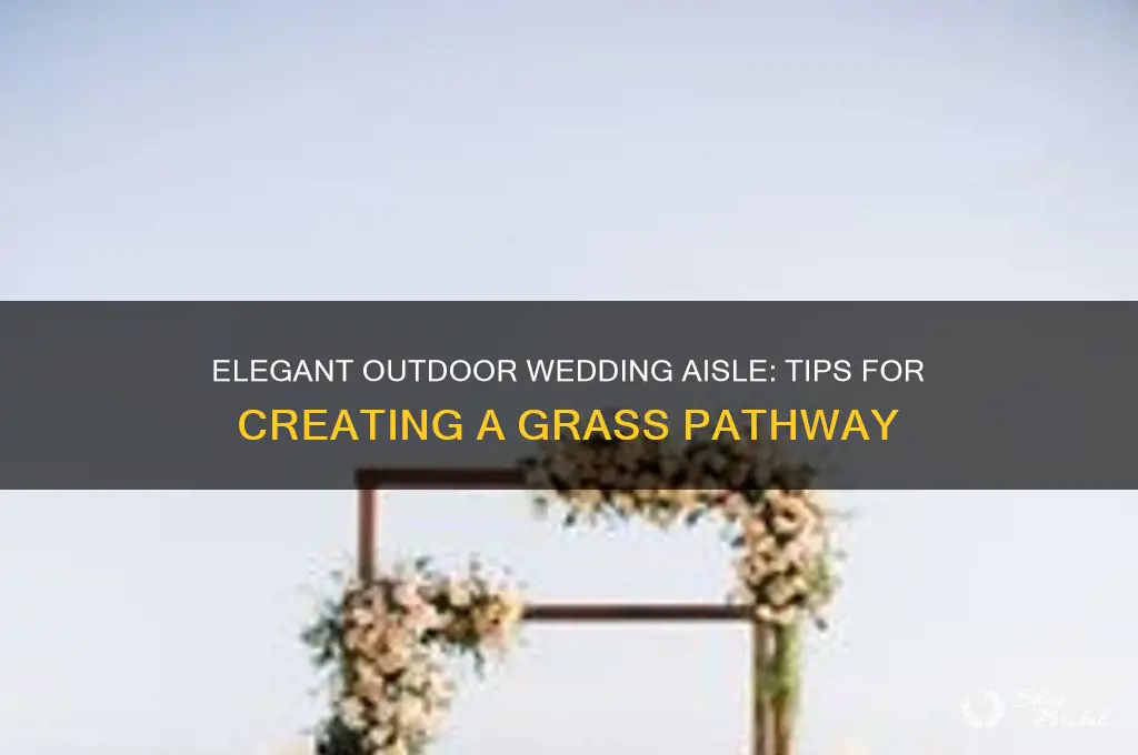 how to create a wedding aisle on grass