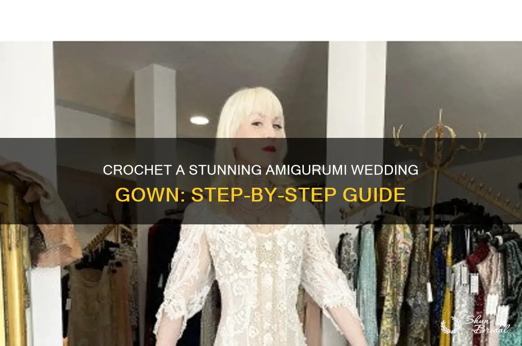 how to crochet an amigurumi wedding gown