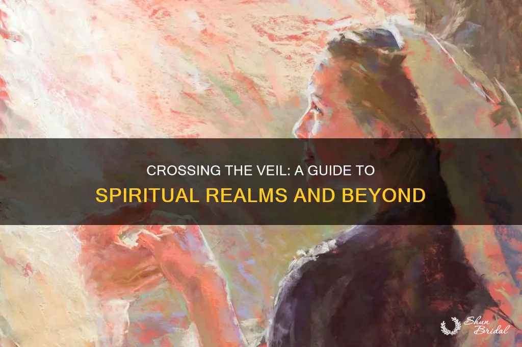 how to cross the veil