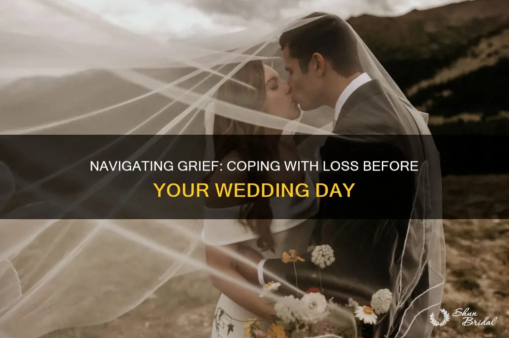 how to deal with death before your wedding