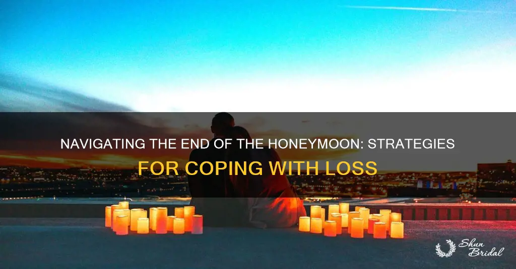 how to deal with loss oh honeymoon phase