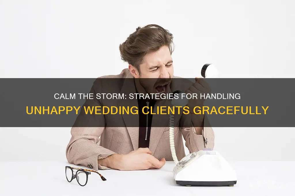 how to deal with unhappy wedding clients